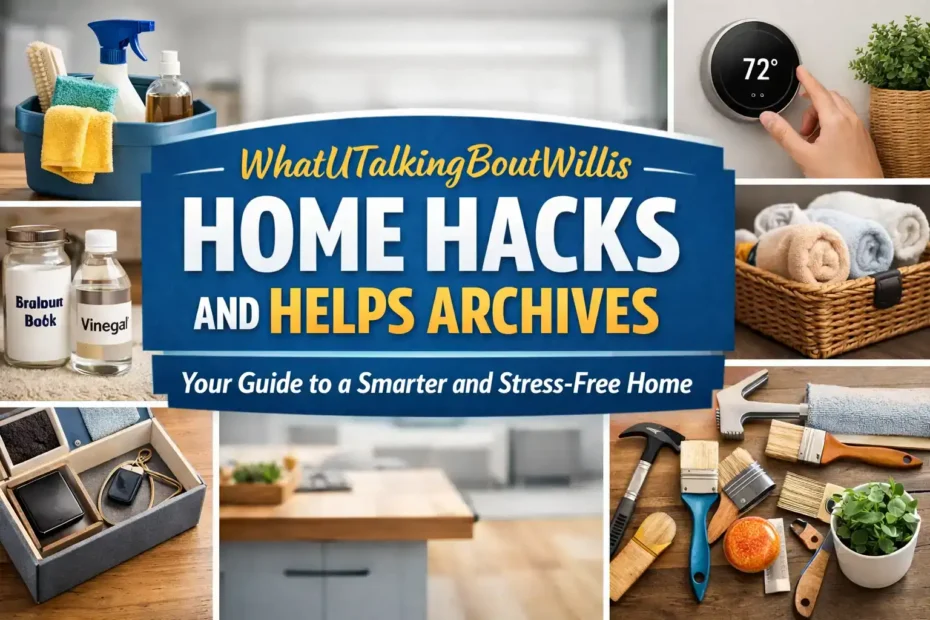 WhatUTalkingBoutWillis Home Hacks and Helps Archives